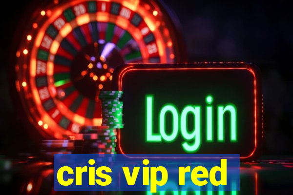 cris vip red